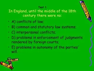 Test 1 In England, until the middle of the 18th century there were no: