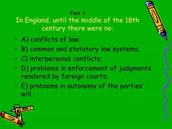 test 1 in england until the middle of the 18th century there were no