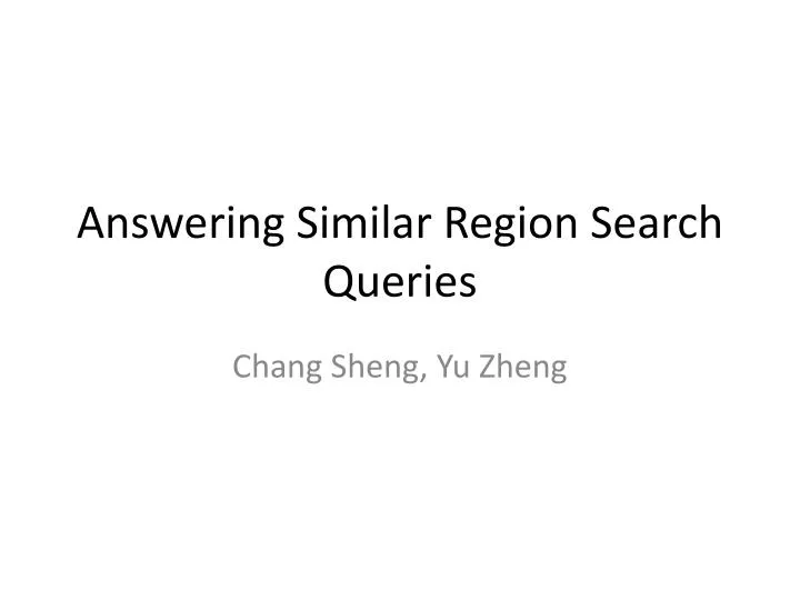 answering similar region search queries