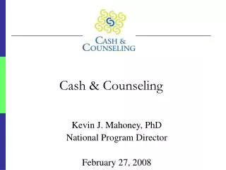 Cash &amp; Counseling