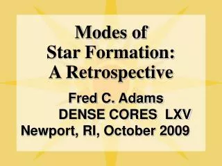 Modes of Star Formation: A Retrospective