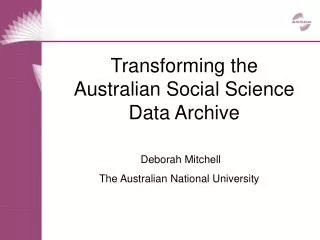 Transforming the Australian Social Science Data Archive