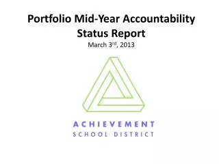 Portfolio Mid-Year Accountability Status Report March 3 rd , 2013