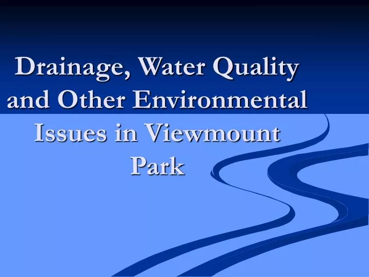 drainage water quality and other environmental issues in viewmount park