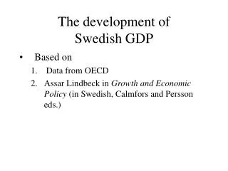 The development of Swedish GDP