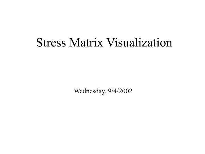 stress matrix visualization