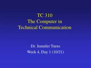 TC 310 The Computer in Technical Communication