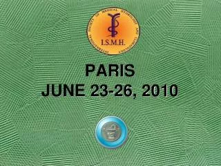 PARIS JUNE 23-26, 2010