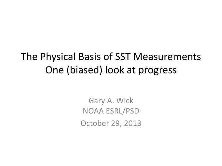 the physical basis of sst measurements one biased look at progress