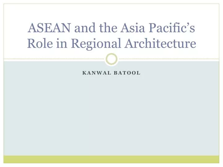asean and the asia pacific s role in regional architecture