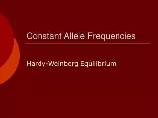 Constant Allele Frequencies