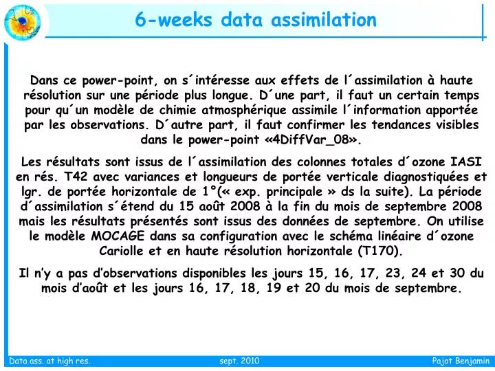 6 weeks data assimilation