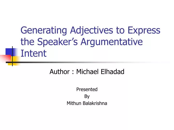 generating adjectives to express the speaker s argumentative intent