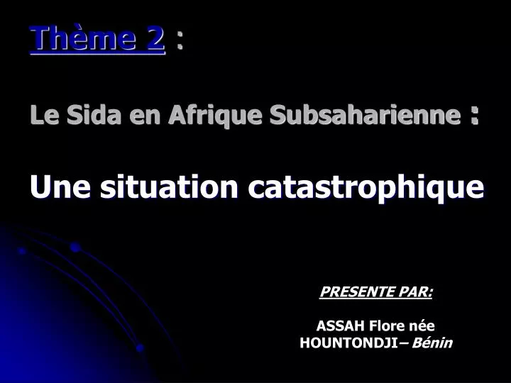 th me 2 le sida en afrique subsaharienne une situation catastrophique