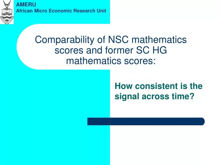 comparability of nsc mathematics scores and former sc hg mathematics scores