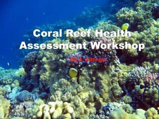 Coral Reef Health Assessment Workshop