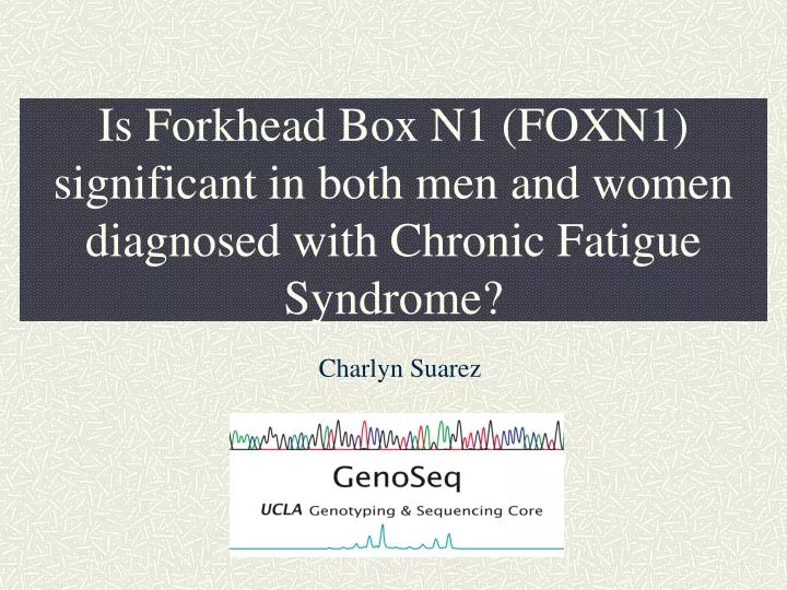 is forkhead box n1 foxn1 significant in both men and women diagnosed with chronic fatigue syndrome