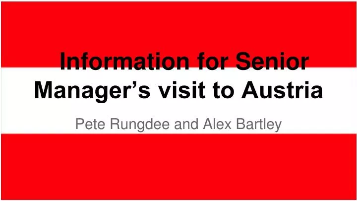 information for senior manager s visit to austria