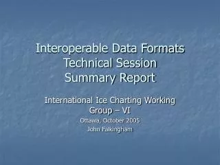 Interoperable Data Formats Technical Session Summary Report
