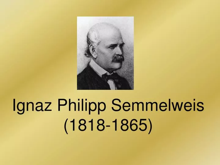 ignaz philipp semmelweis 1818 1865