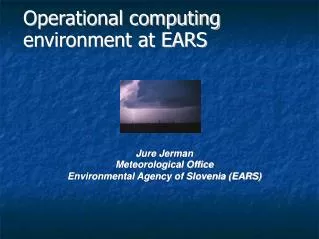 Operational computing 	environment at EARS