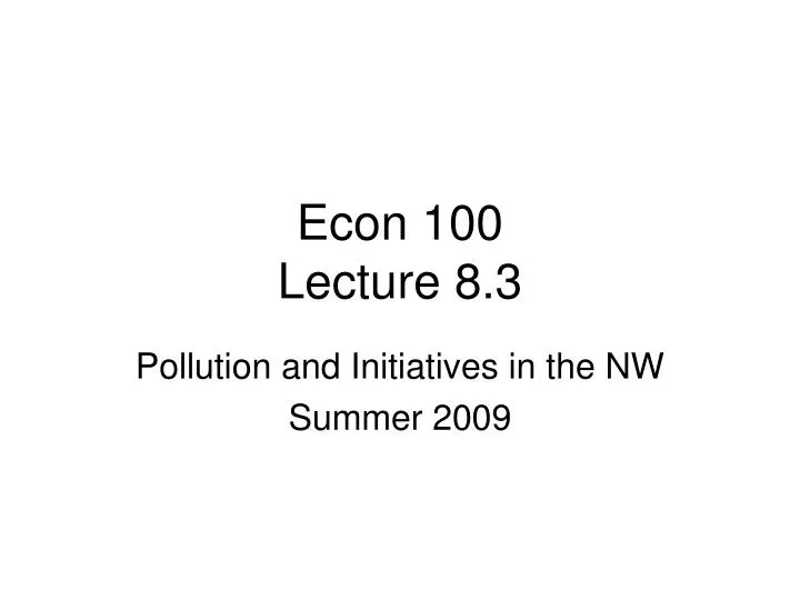 econ 100 lecture 8 3