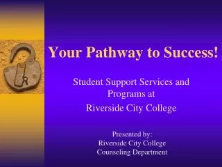Your Pathway to Success!