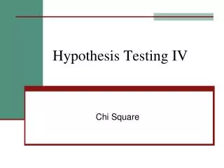 Hypothesis Testing IV