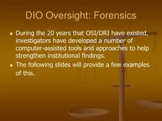 DIO Oversight: Forensics