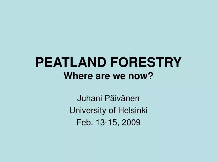 peatland forestry where are we now
