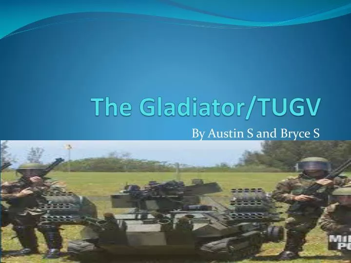 the gladiator tugv