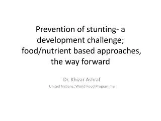 Dr. Khizar Ashraf United Nations, World Food Programme
