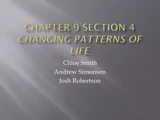 Chapter 9 Section 4 Changing Patterns of Life