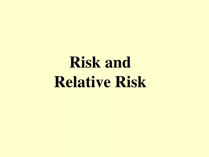 risk and relative risk
