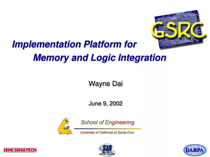 implementation platform for memory and logic integration