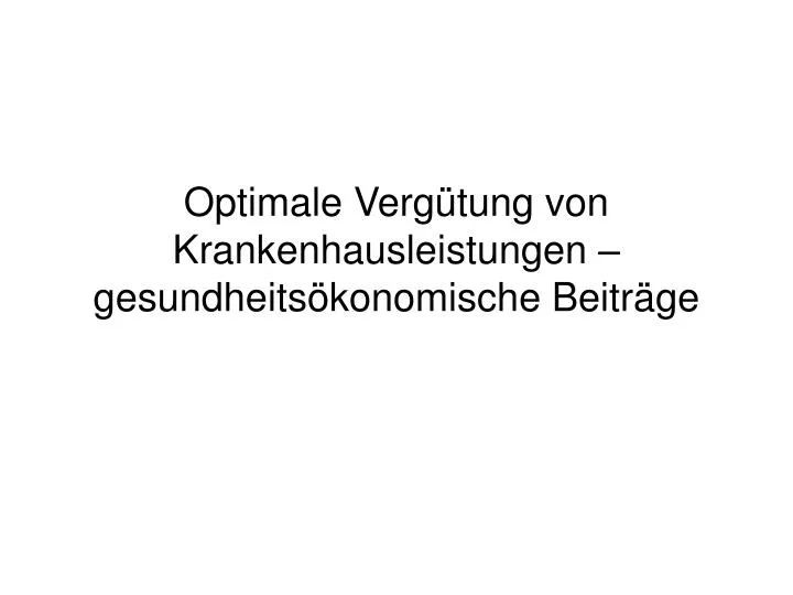 optimale verg tung von krankenhausleistungen gesundheits konomische beitr ge