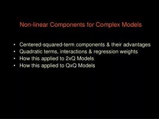 Non-linear Components for Complex Models