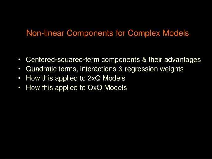 non linear components for complex models