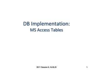 DB Implementation: MS Access Tables