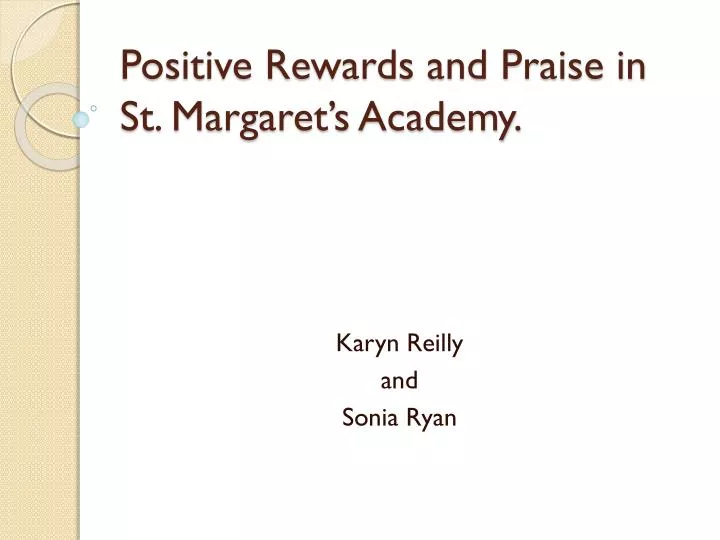 positive rewards and praise in st margaret s academy