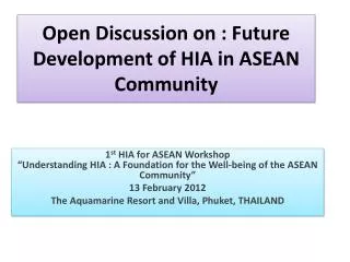 Open Discussion on : Future Development of HIA in ASEAN Community