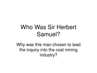 Who Was Sir Herbert Samuel?