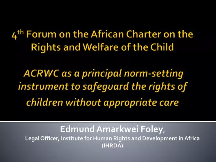 edmund amarkwei foley legal officer institute for human rights and development in africa ihrda