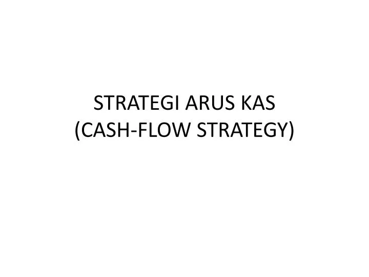 strategi arus kas cash flow strategy
