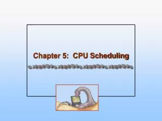 chapter 5 cpu scheduling