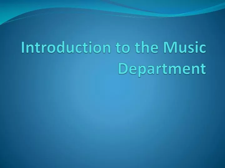 introduction to the music department