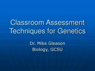 Classroom Assessment Techniques for Genetics