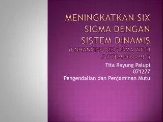 meningkatkan six sigma dengan sistem dinamis enhancing six sigma with system dinamic