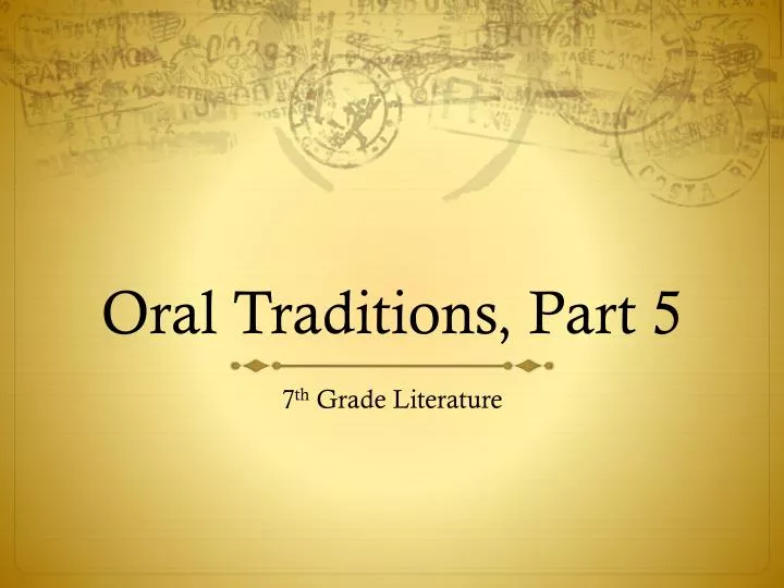 oral traditions part 5