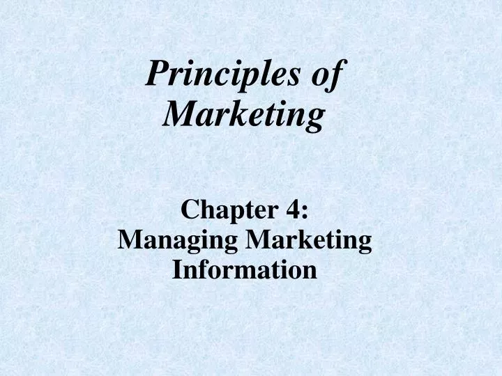 principles of marketing chapter 4 managing marketing information